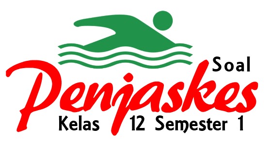 60 Soal Penjas Kelas 12 Pilihan Ganda Lengkap Beserta Kunci Jawabannya Administrasi Ngajar 60 Soal Penjas Kelas 12 Pilihan Ganda Lengkap Beserta Kunci Jawabannya Administrasi Ngajar