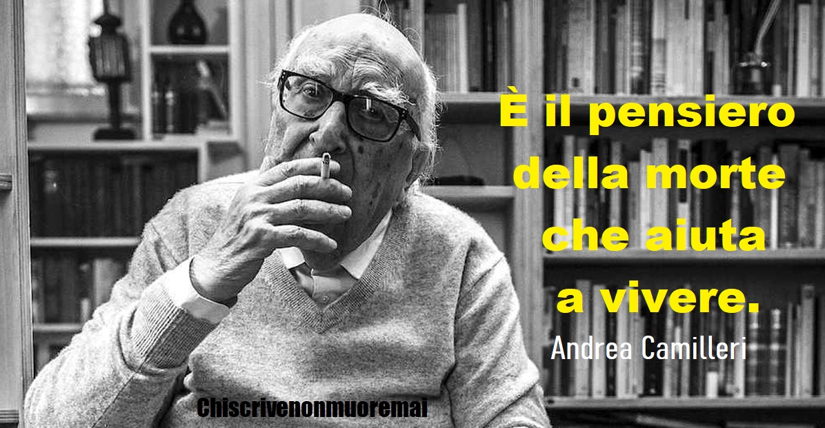 Chi scrive non muore mai Il 6 settembre 1925 nasceva Andrea Camilleri