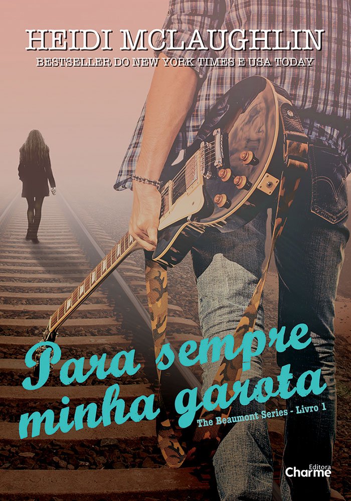 Para Sempre Minha Garota Heidi McLaughlin Leitura Maravilhosa Para Sempre Minha Garota Heidi McLaughlin Leitura Maravilhosa
