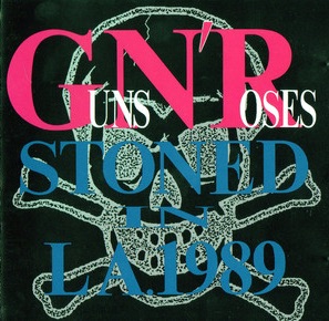 bootleg addiction: Guns N' Roses: Stoned In L.A. 1989