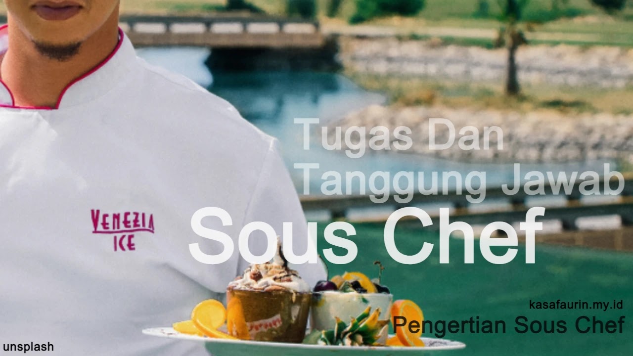 Pengertian Sous Chef, Tugas Dan Tanggung Jawab Sous Chef