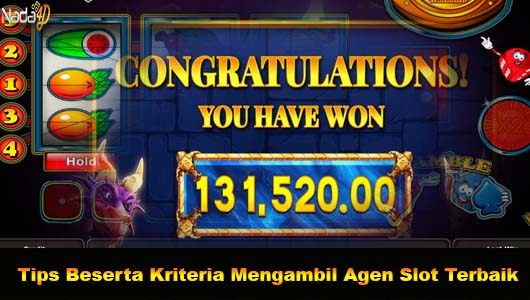 Tips Beserta Kriteria Mengambil Agen Slot Terbaik