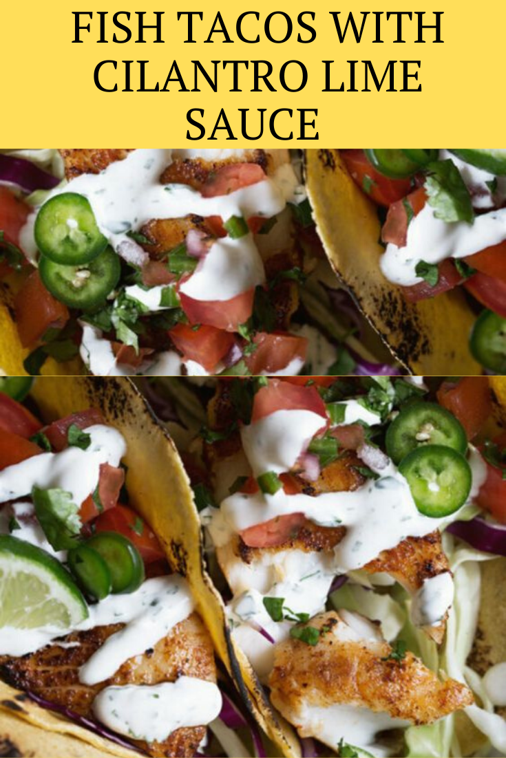 FISH TACOS WITH CILANTRO LIME SAUCE