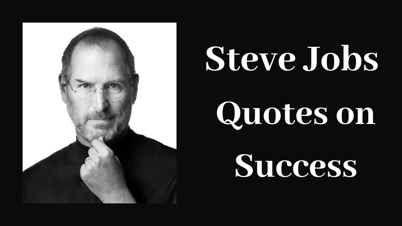 Steve Jobs Quotes For Success - Daily Quotes