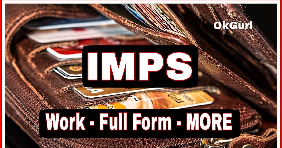 IMPS à¤•à¥à¤¯à¤¾ à¤¹à¥ˆ? Full Form, Work & More - OkGuri