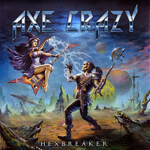 Axe Crazy "Hexbreaker" (album stream) METAL DAZE
