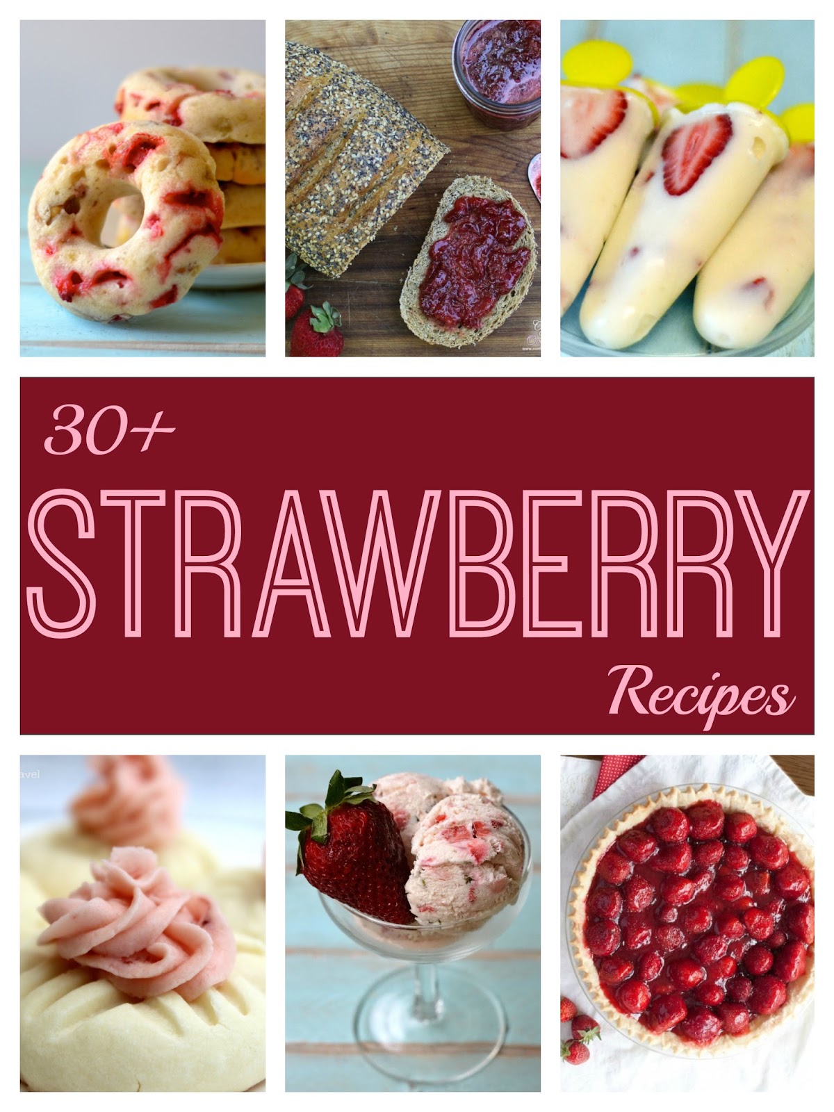 Architecture of a Mom: 30+ of the Best Strawberry Recipes