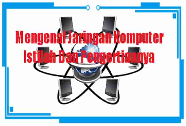 Apa Yang Dimaksud Dengan Jaringan Komputer