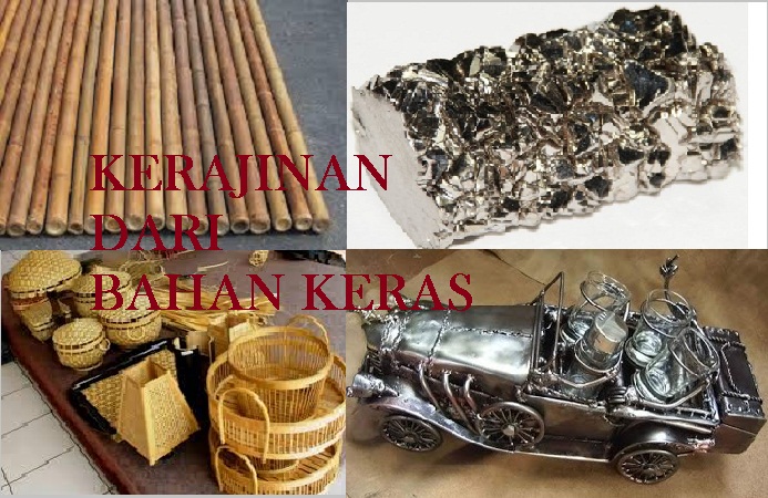  kerajinan  dari  bahan  keras 