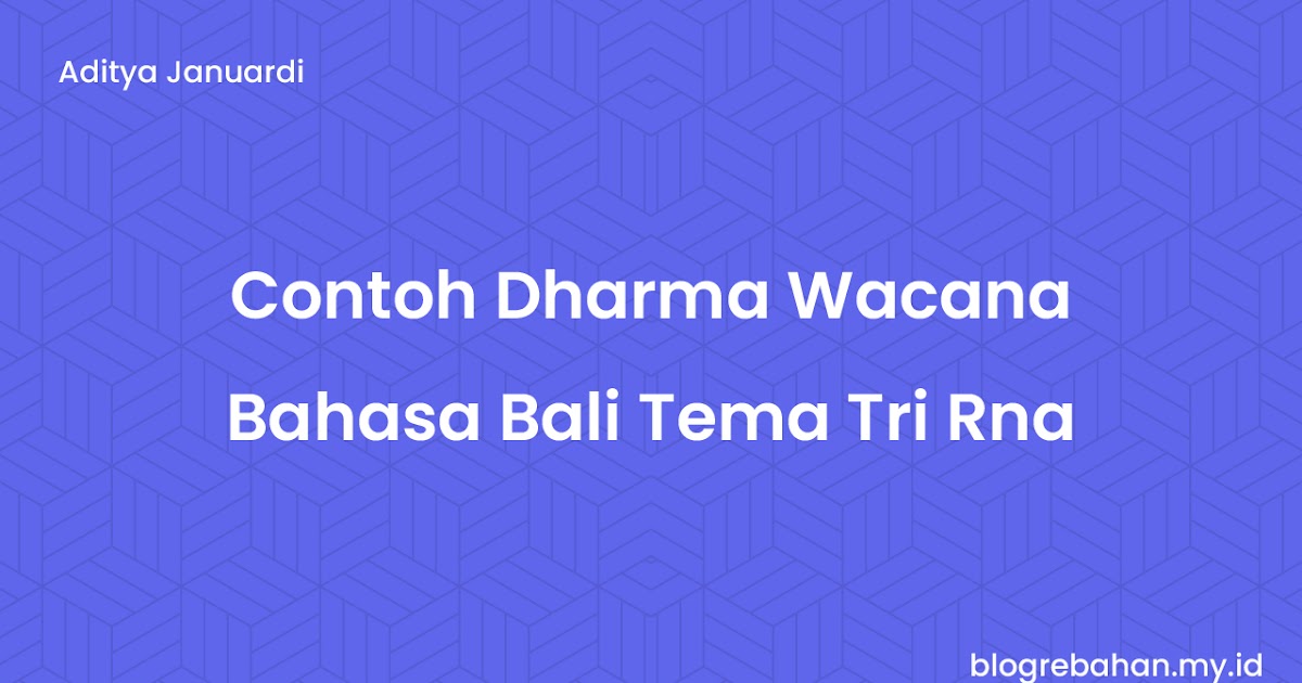 Contoh Dharma Wacana Bahasa Bali Singkat