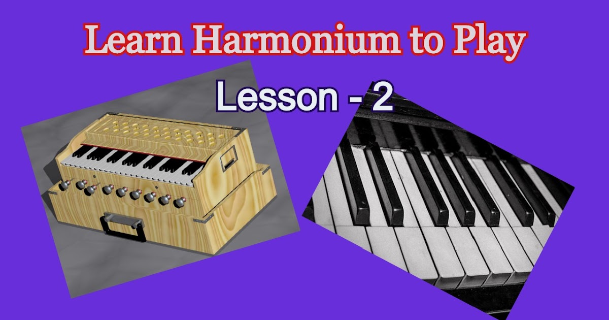 Learn How to Play Harmonium Lesson 2 हार्मोनियम बजाना सीखें पाठ 2