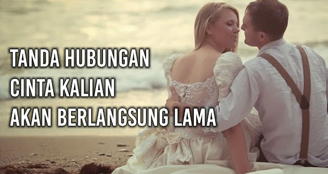 Tanda Hubungan Cinta Kalian Akan Berlangsung Lama