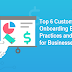 Top 6 Customer Onboarding Best Practices and Tips for Businesses