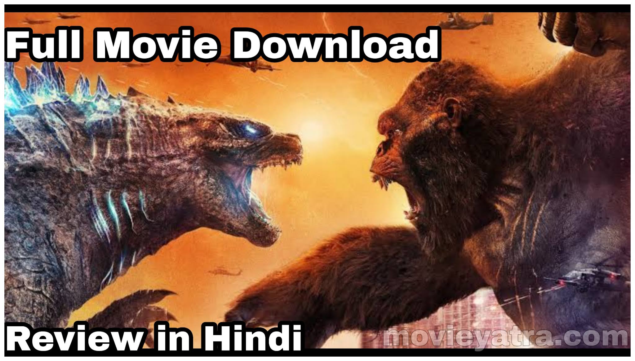 Godzilla vs. Kong Movie Download Hindi Dubbed Full HD quality 1080p, Godzilla vs. Kong Full movie review in Hindi language , Godzilla vs. Kong Full