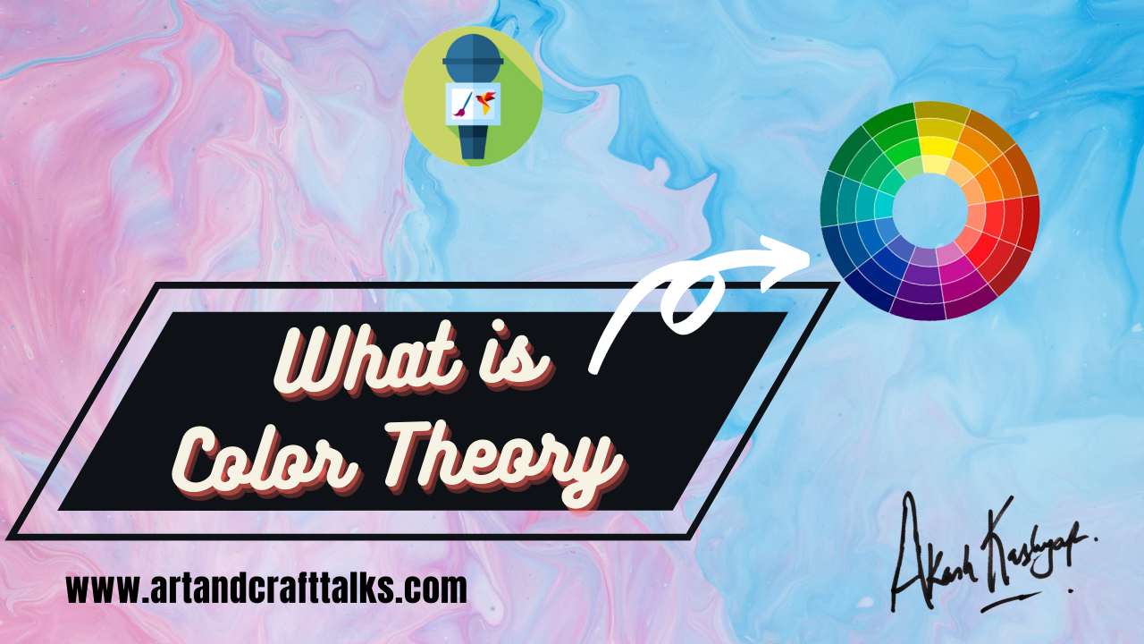 COLOR THEORY It's Definition, Brightness & Contrast and Color