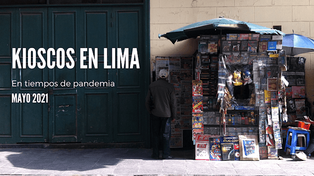 Así se ven los kioscos en Lima, Perú en mayo 2021