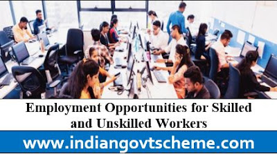 Employment Opportunities for Skilled and Unskilled