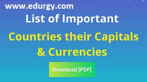 General Knowledge For Competitive Exam Preparation : List Of all country's Capitals, Currency and Language