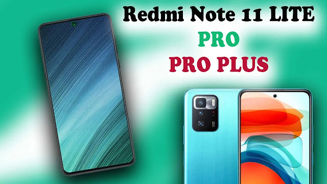 سعر ومواصفات Xiaomi Redmi Note 11 , 11Pro , 11Pro plus الخطير