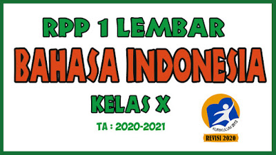 RPP 1 Lembar Bahasa Indonesia Kelas X Tahun 2020 Semester 1 dan RPP 1 Lembar Bahasa Indonesia Kelas X Tahun 2020 Semester 2