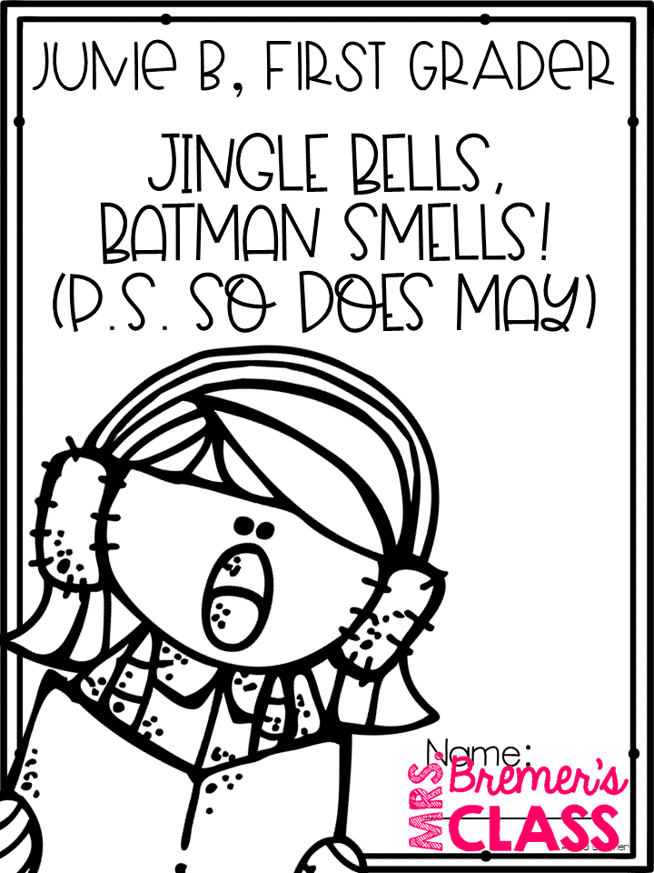 Mrs. Bremer's Class Junie B. Jones Jingle Bells, Batman Smells! (P.S