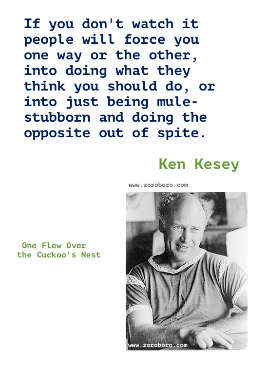 Ken Kesey Quotes. Ken Kesey One Flew Over the Cuckoo's Nest Book Quotes, Ken Kesey Writing, Ken Kesey Books Quotes,inspirational,motivational,hindi