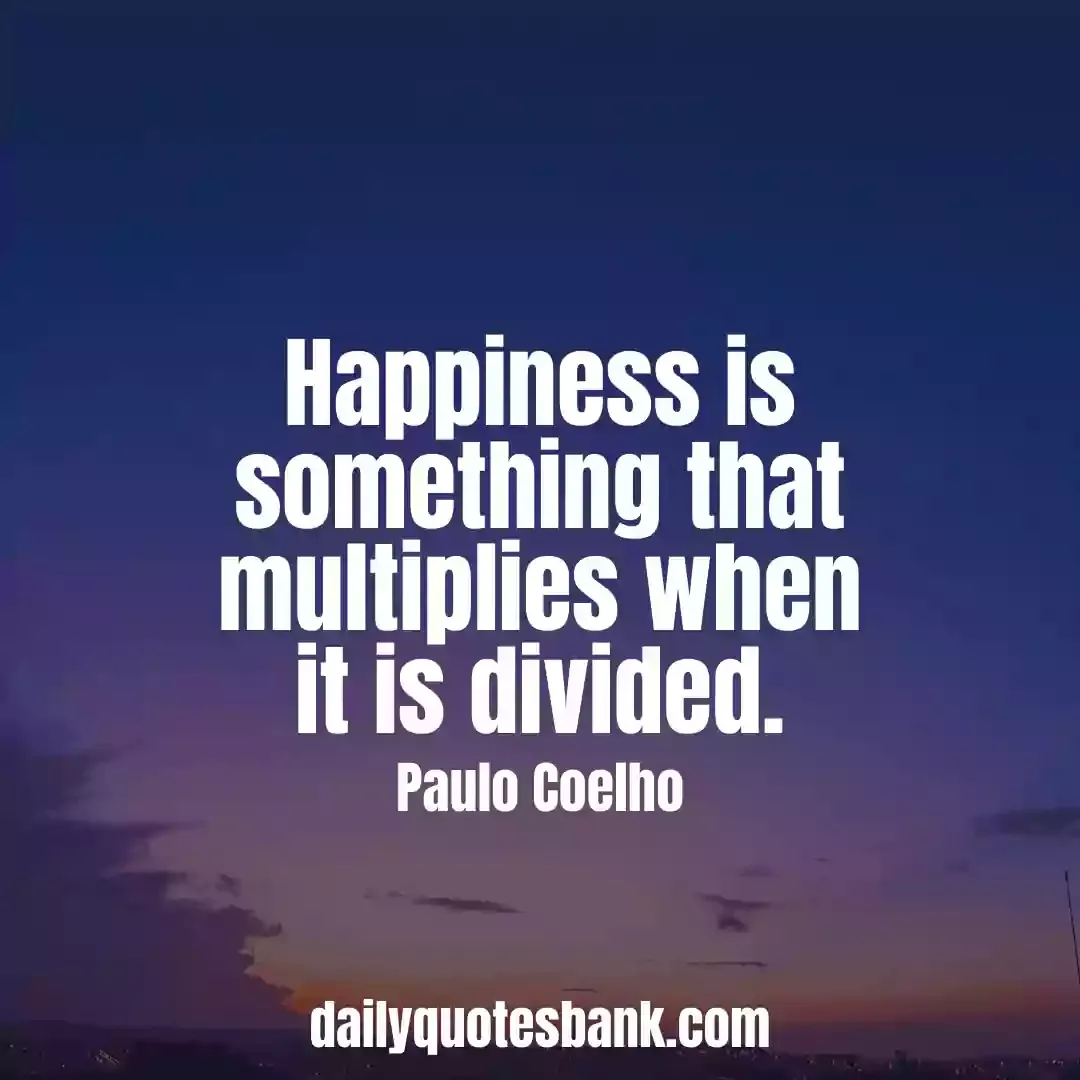 Paulo Coelho Quotes On Happiness That Will Change Your Life