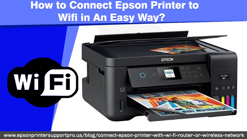 How to Connect Epson Printer to Wifi in An Easy Way?