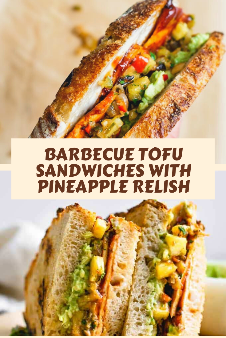 BARBECUE TOFU SANDWICHES WITH PINEAPPLE RELISH