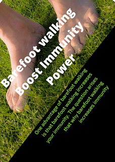 Barefoot walking Boost Immunity Power