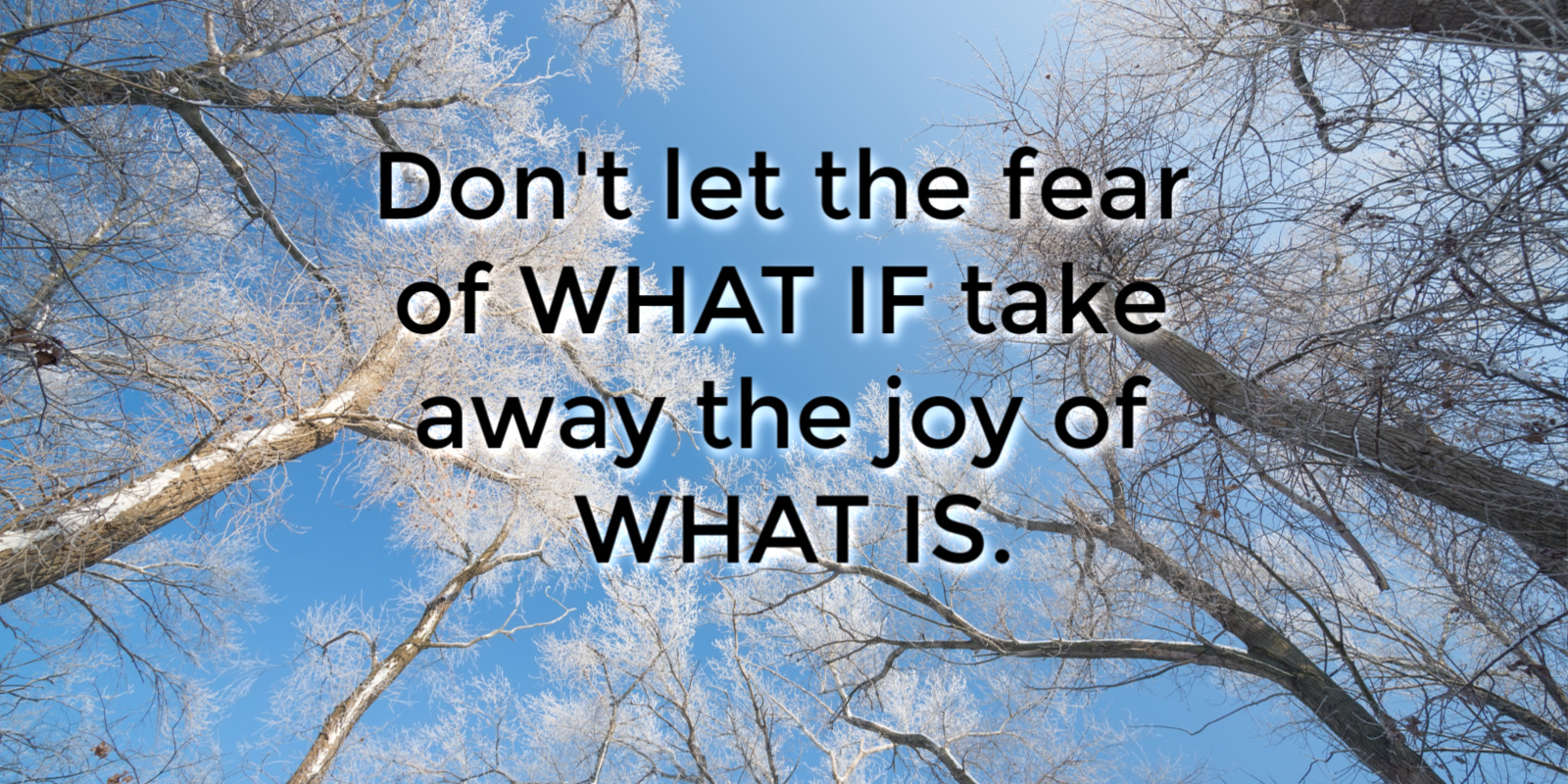 An Antidote for Fear