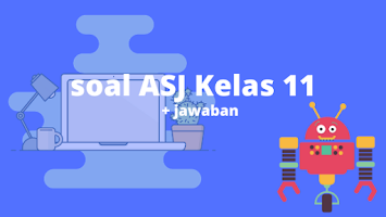 Contoh Soal Asj Kelas 11 Semester 1 Contoh Soal Terbaru