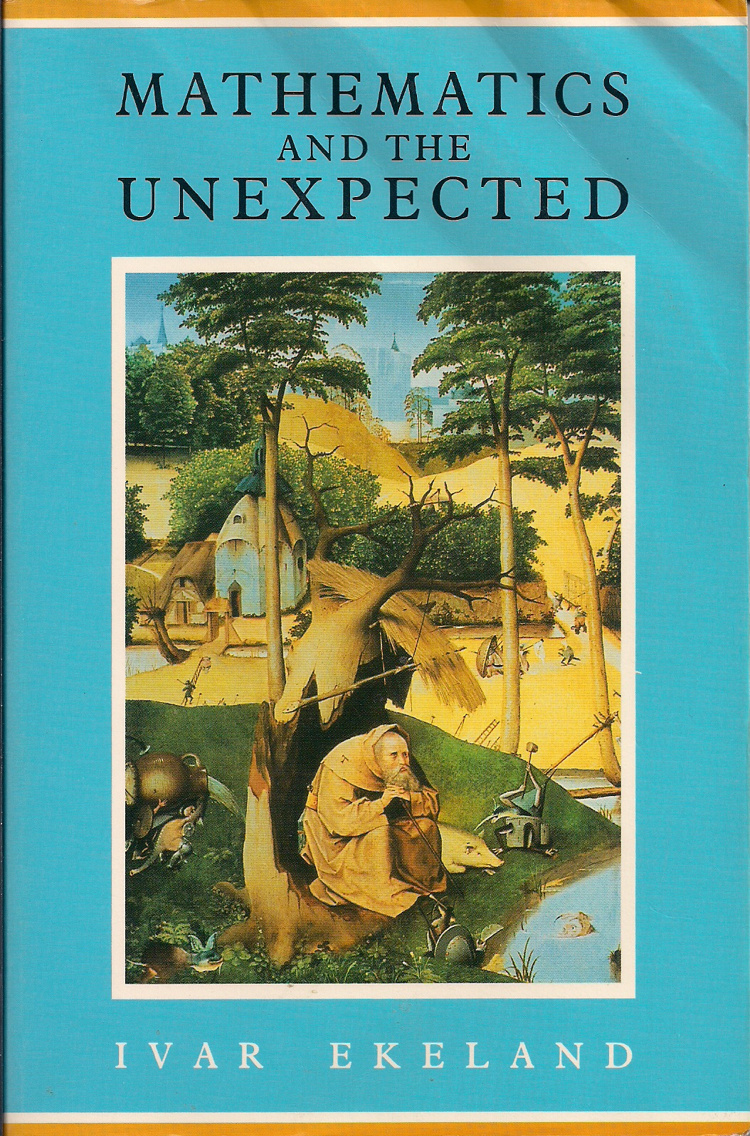 On Shelf 332 Mathematics and the Unexpected Ivar Ekeland