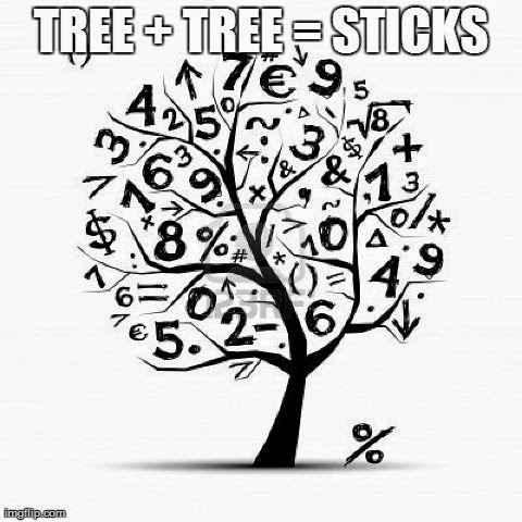 Tree Plus Tree Equals Stix.