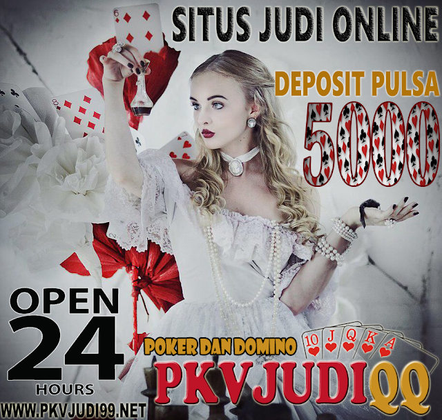Situs judi online deposit pulsa 5000