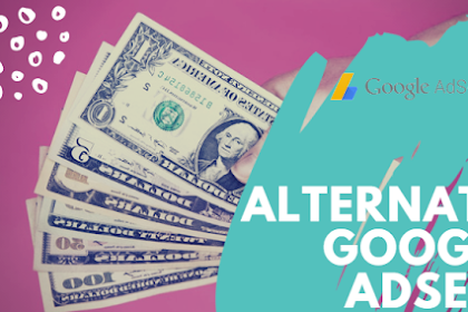  Alternatif Penghasil Uang Selain Adsense di Blog