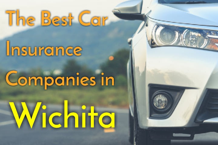 The Best Car Insurance Companies in Wichita