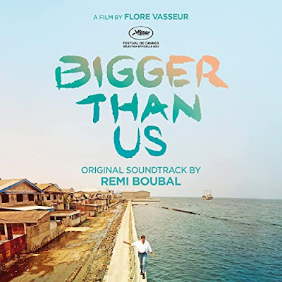 Bigger Than Us Soundtrack Remi Boubal
