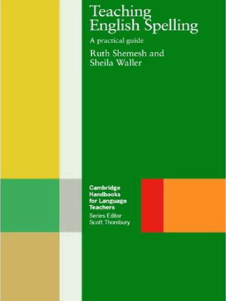 Teaching English Spelling A Practical Guide (Cambridge Handbooks for