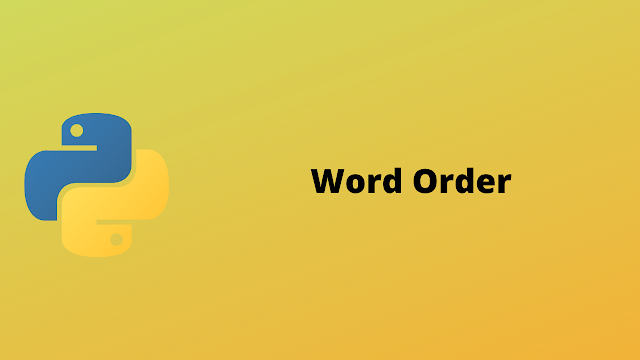 HackerRank Word Order solution in Python