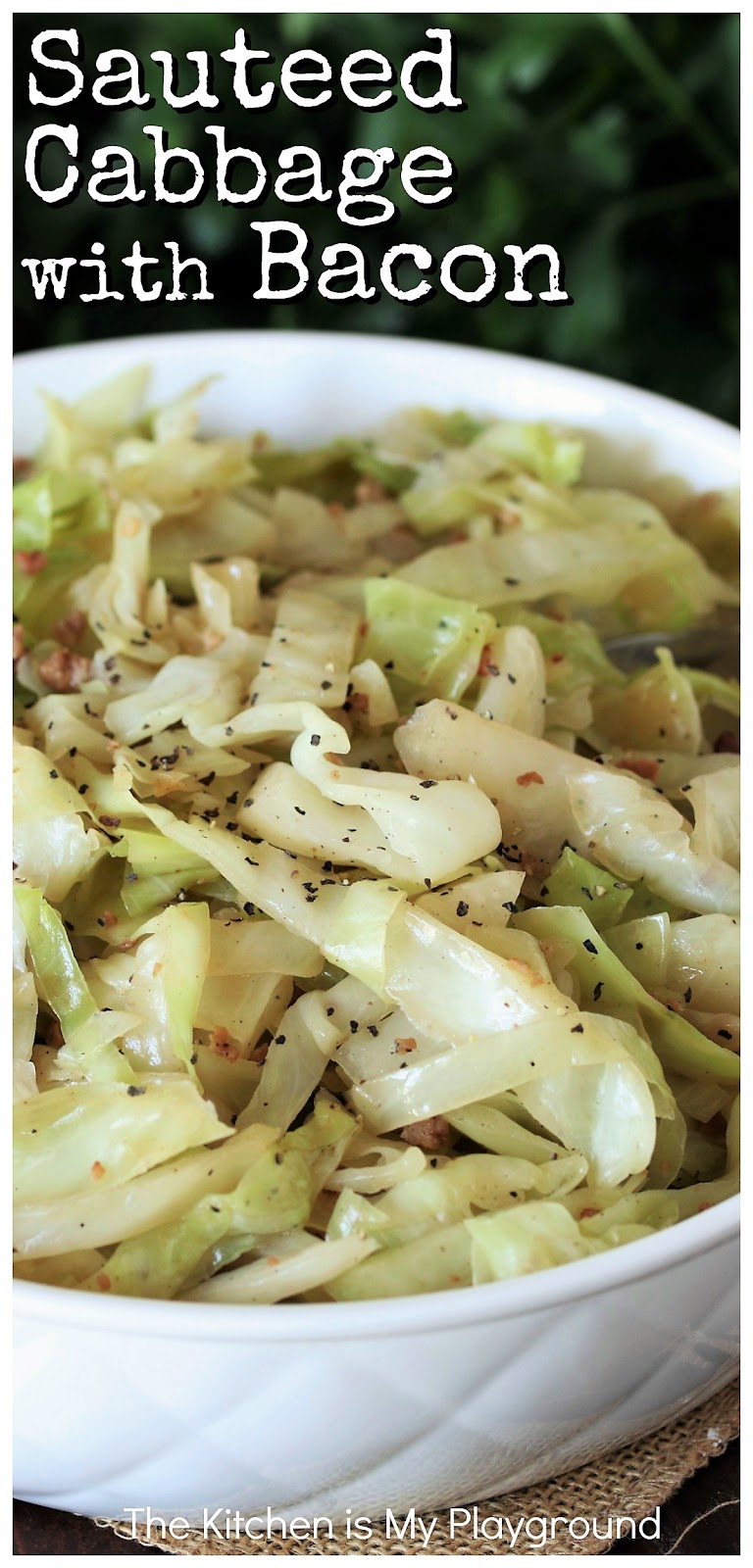 Sauteed Cabbage with Bacon The Kitchen is My Playground