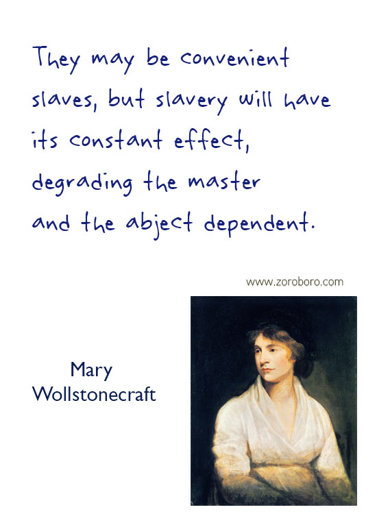 Mary Wollstonecraft Quotes. Women Empowerment Quotes, Equality, Mary Wollstonecraft Freedom Quotes, Gender Quotes,  Mary Wollstonecraft Feminism Quotes, Mary Wollstonecraft Women Rights Quotes. Mary Wollstonecraft, Mary Wollstonecraft Education Quotes