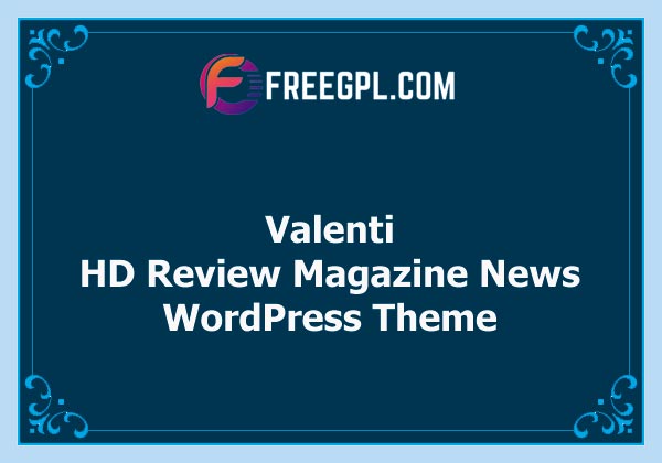 Valenti - WordPress HD Review Magazine News Theme Free Download