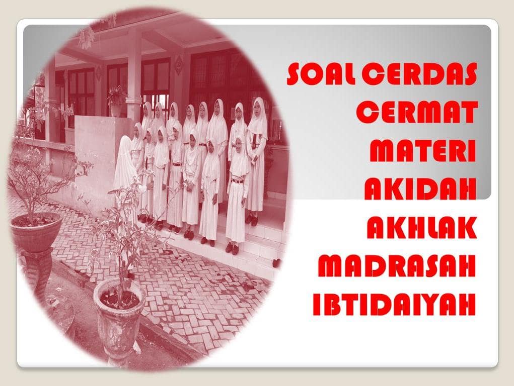 Soal Cerdas Cermat Materi Akidah Akhlak Safrizal July Soal Cerdas Cermat Materi Akidah Akhlak Safrizal July