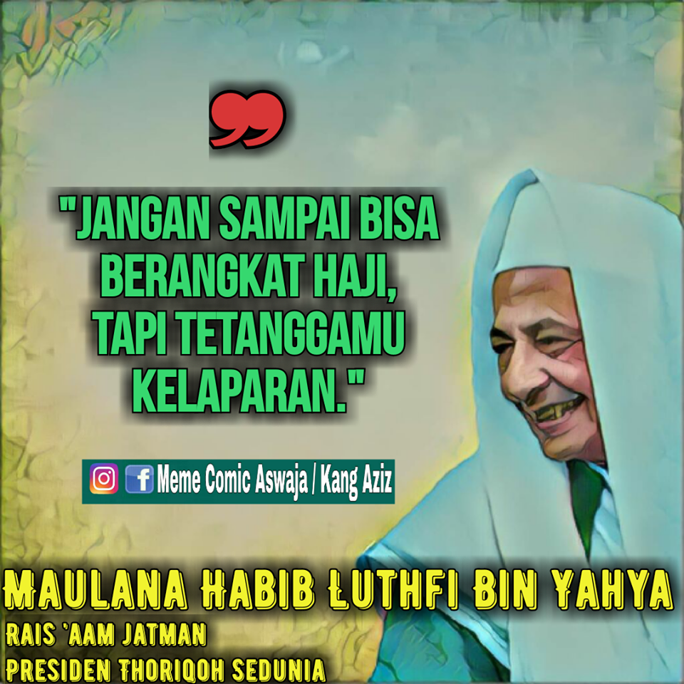 Mutiara Nasehat Haji Dari Maulana Habib Luthfi Bin Yahya Meme