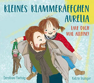 Bilderbuch ab 2 Jahre über Laufen & Geborgenheit: "Kleines Klammeräffchen Aurelia. Lauf doch mal allein!" von Dorothea Flechsig