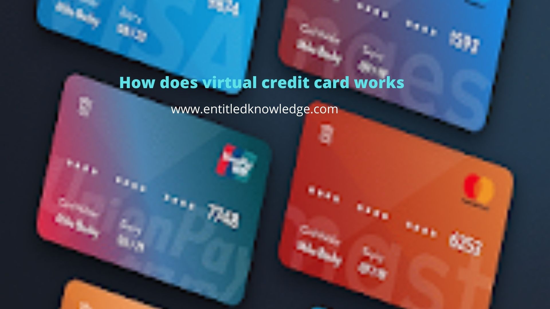 How does Virtual credit Card works and how do we get one?