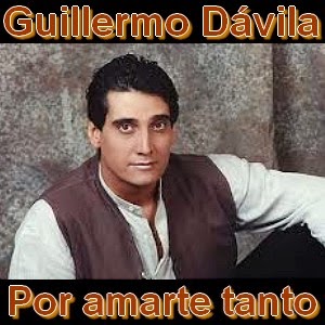 Guillermo Davila - Por amarte tanto letra y acordes de guitarra y piano