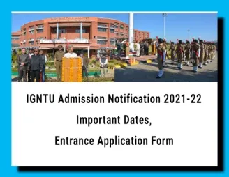 IGNTU Admission Notification 2021-22 Important Dates, Entrance Application Form
