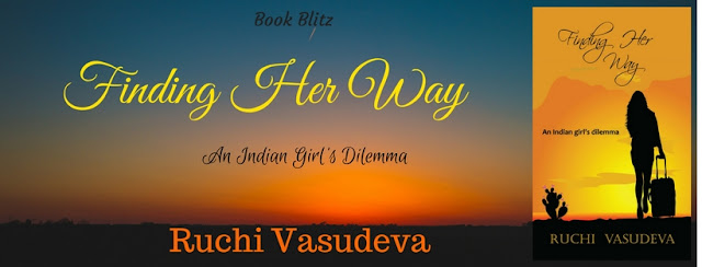 Book Blitz: Finding Her Way - An Indian Girl's dilemma by Ruchi Vasudeva